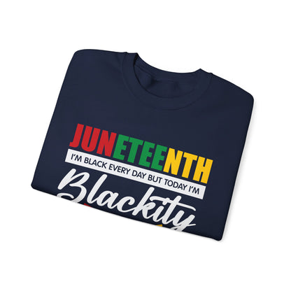 Juneteenth I'm Black Everyday But Today I'm Blackity Black T-Shirt