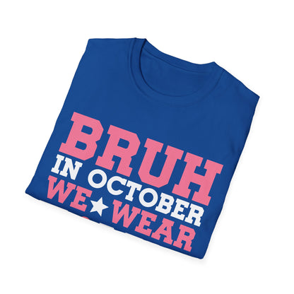 Bruh In October We Wear Pink Boys T-Shirt