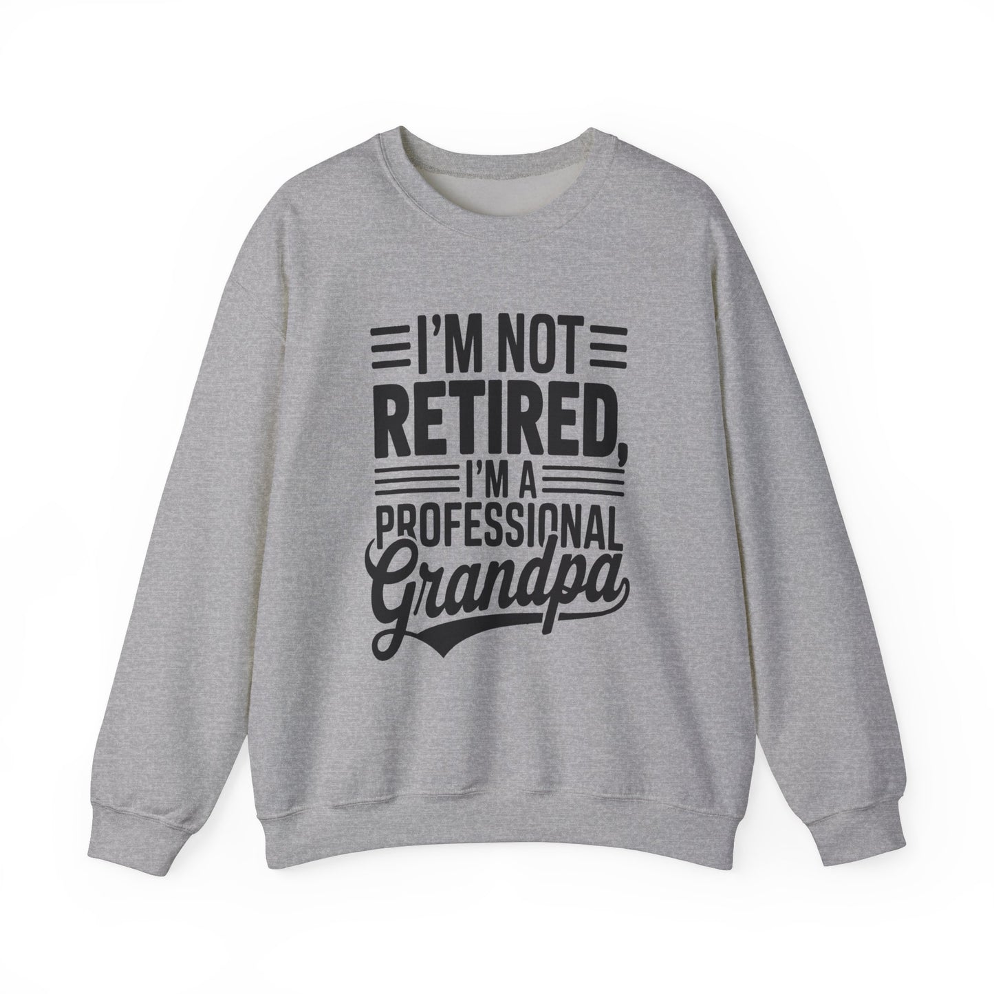 Grandpa Crewneck Sweatshirt - I'm Not Retired Design