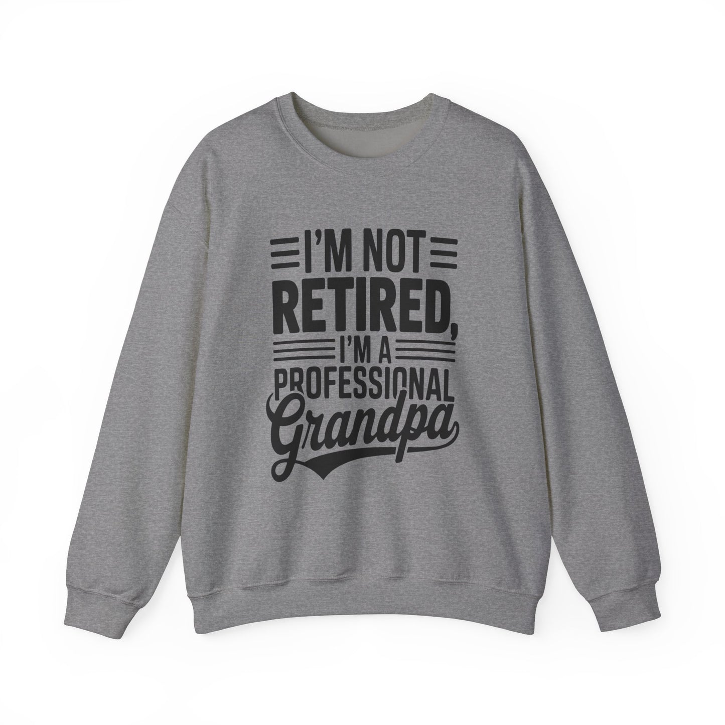 Grandpa Crewneck Sweatshirt - I'm Not Retired Design