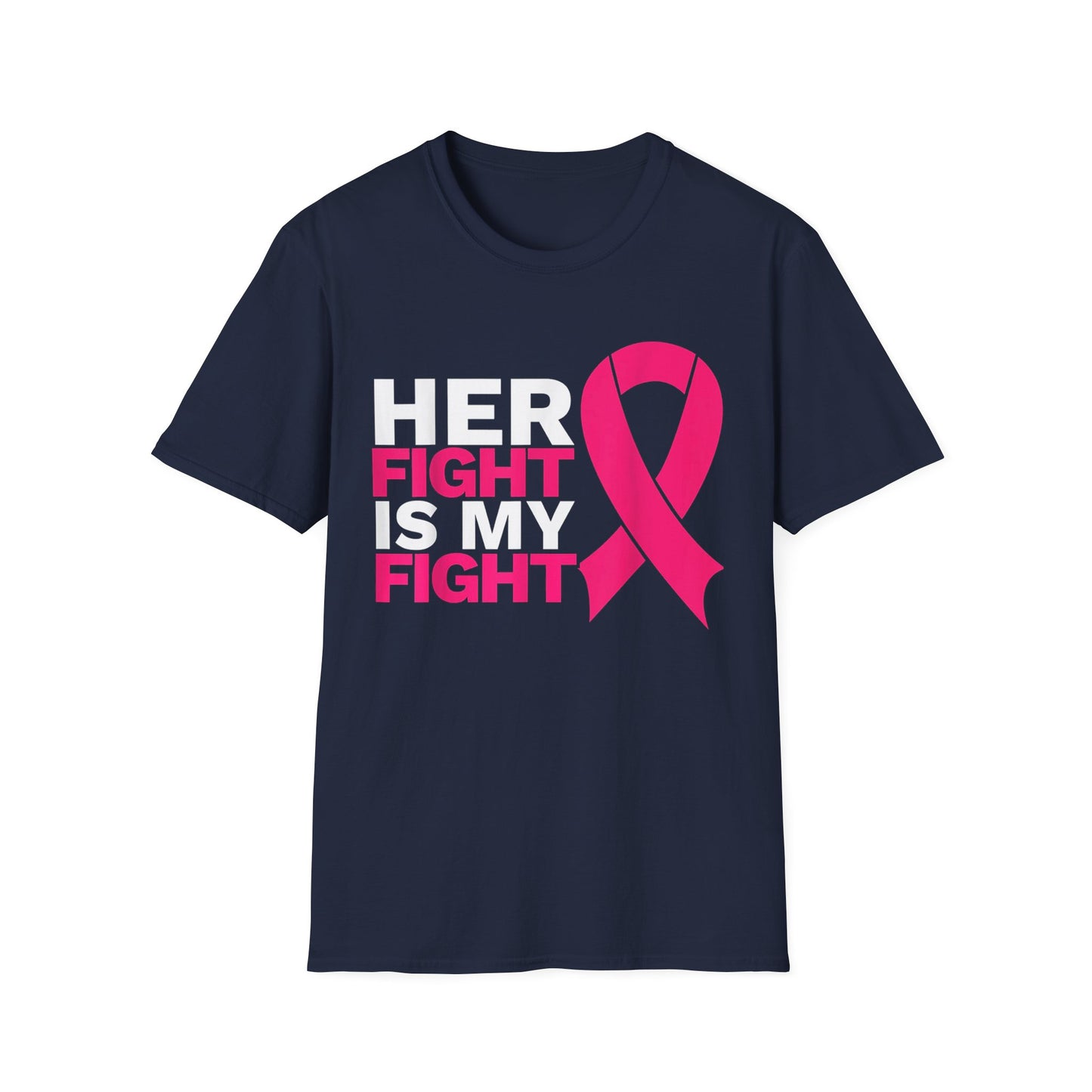 Her Fight is My Fight - Breast Cancer Awareness Support Women's T-Shirt