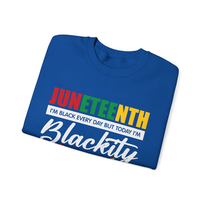 Juneteenth I'm Black Everyday But Today I'm Blackity Black T-Shirt