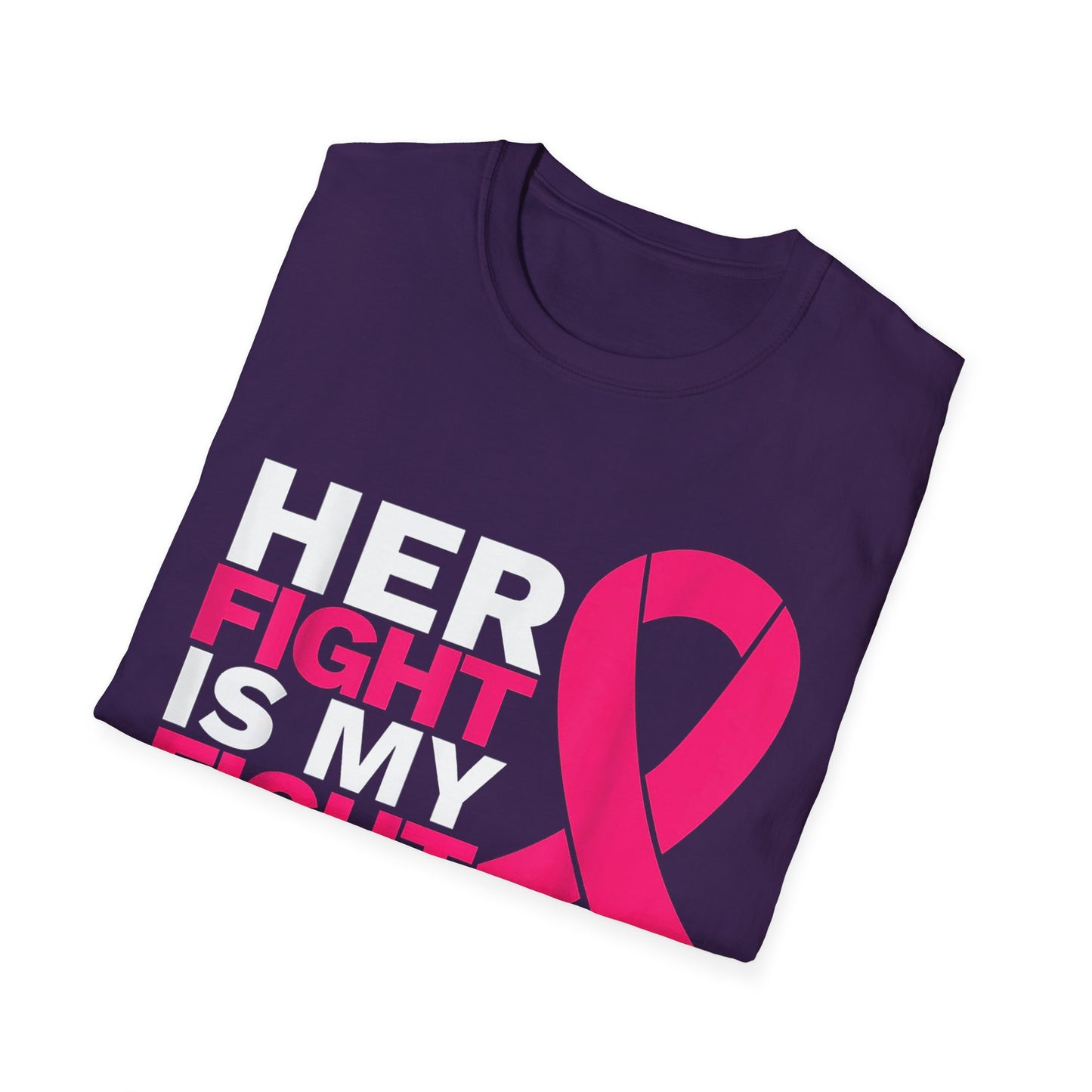 Her Fight is My Fight - Breast Cancer Awareness Support Women's T-Shirt