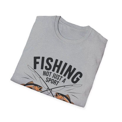 Fishing Is Not Just A Sport Its A Way of Life Fishing T-Shirt