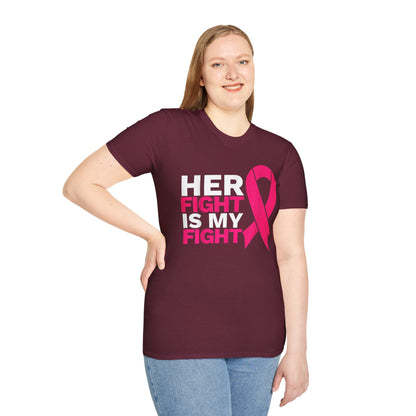 Her Fight is My Fight - Breast Cancer Awareness Support Women's T-Shirt