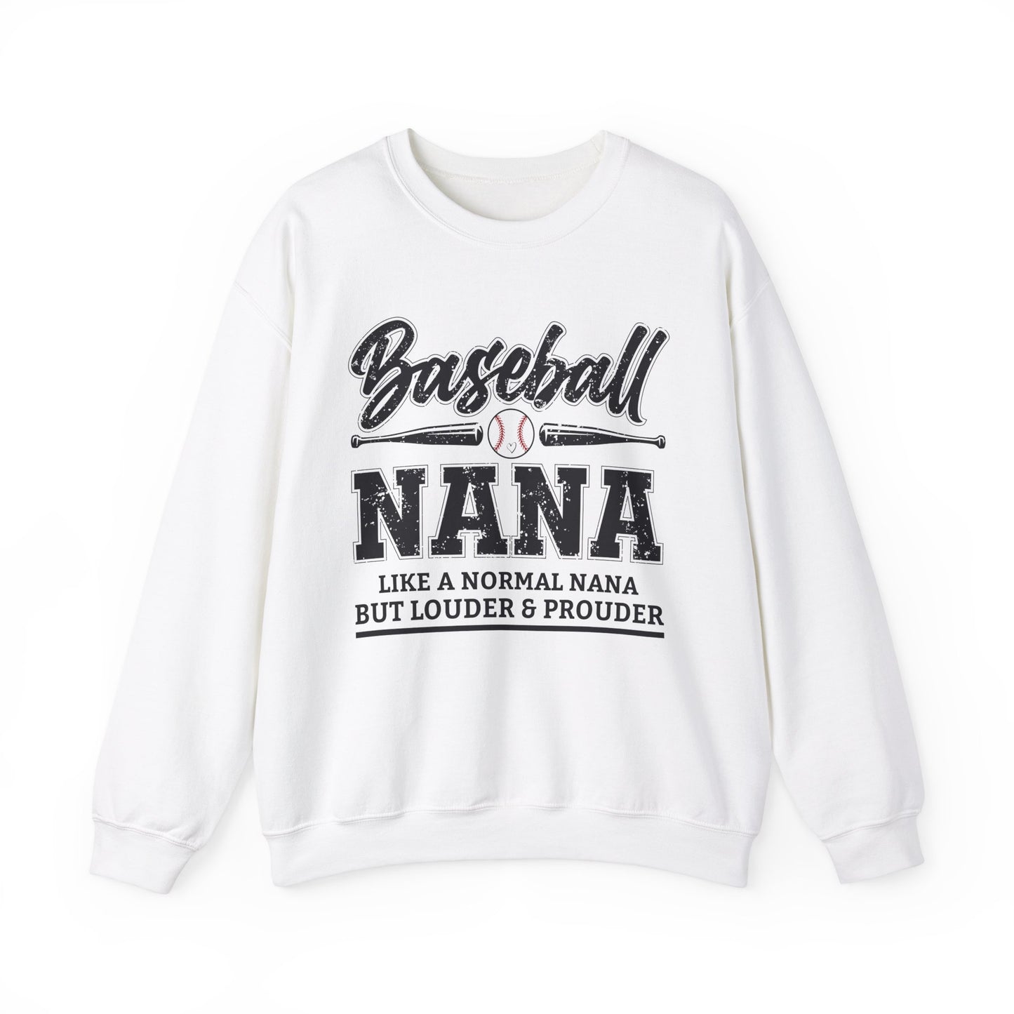 Baseball Nana Like a Normal Nana but Louder and Prouder Sweatshirts