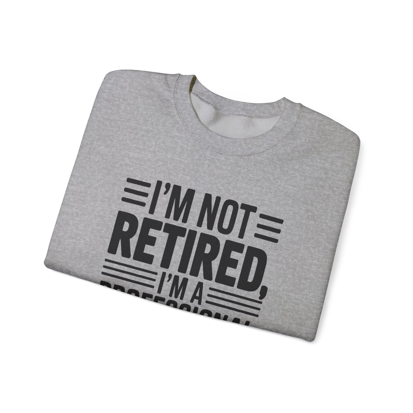 Grandpa Crewneck Sweatshirt - I'm Not Retired Design