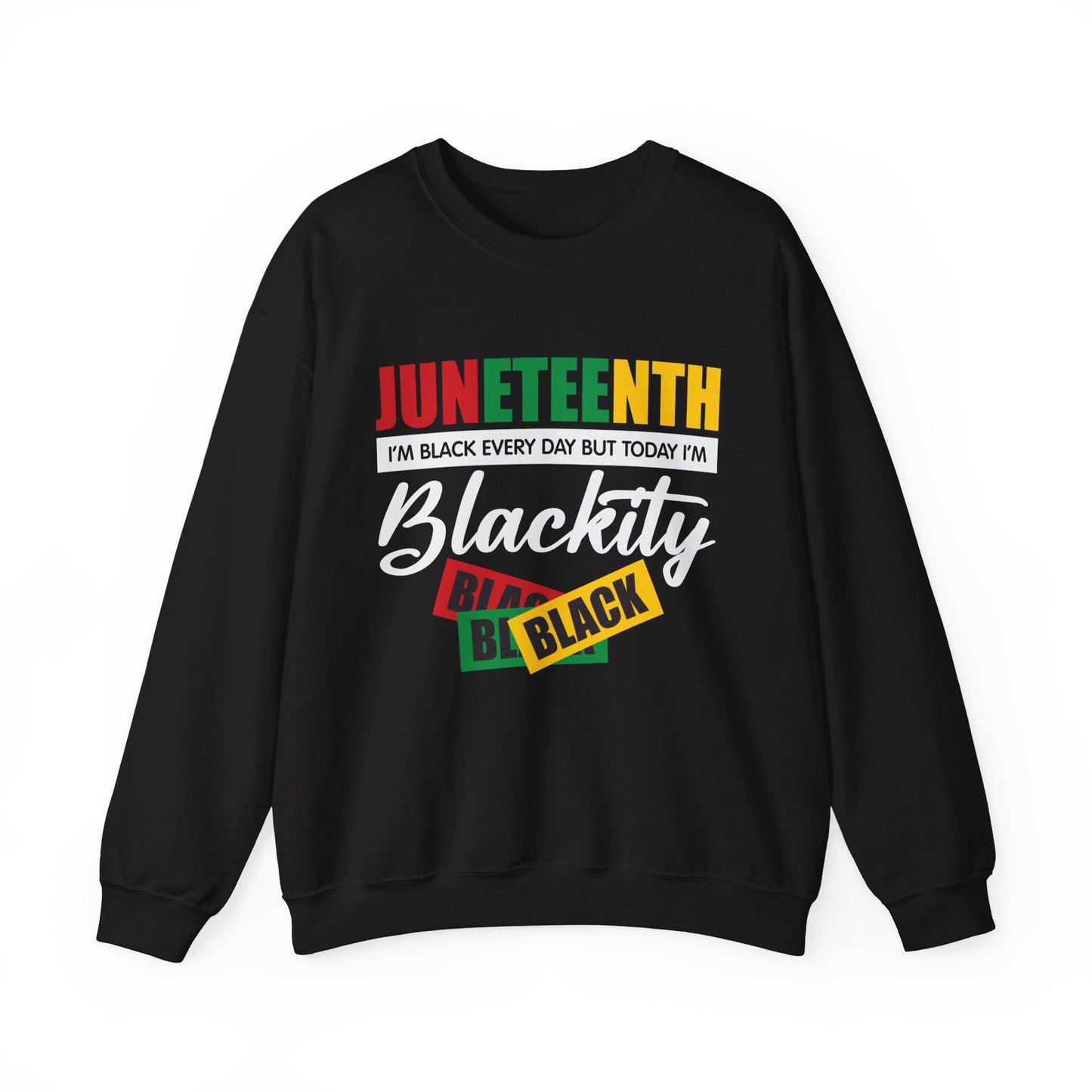 Juneteenth I'm Black Everyday But Today I'm Blackity Black T-Shirt