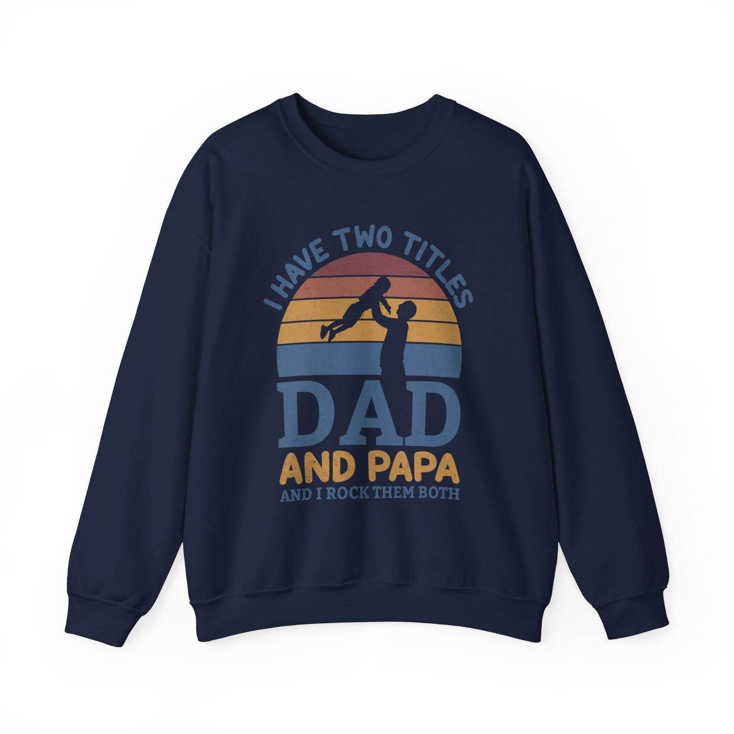 I Have Two Titles Dad And Papa I Rock Them Both Shirt