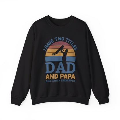 I Have Two Titles Dad And Papa I Rock Them Both Shirt