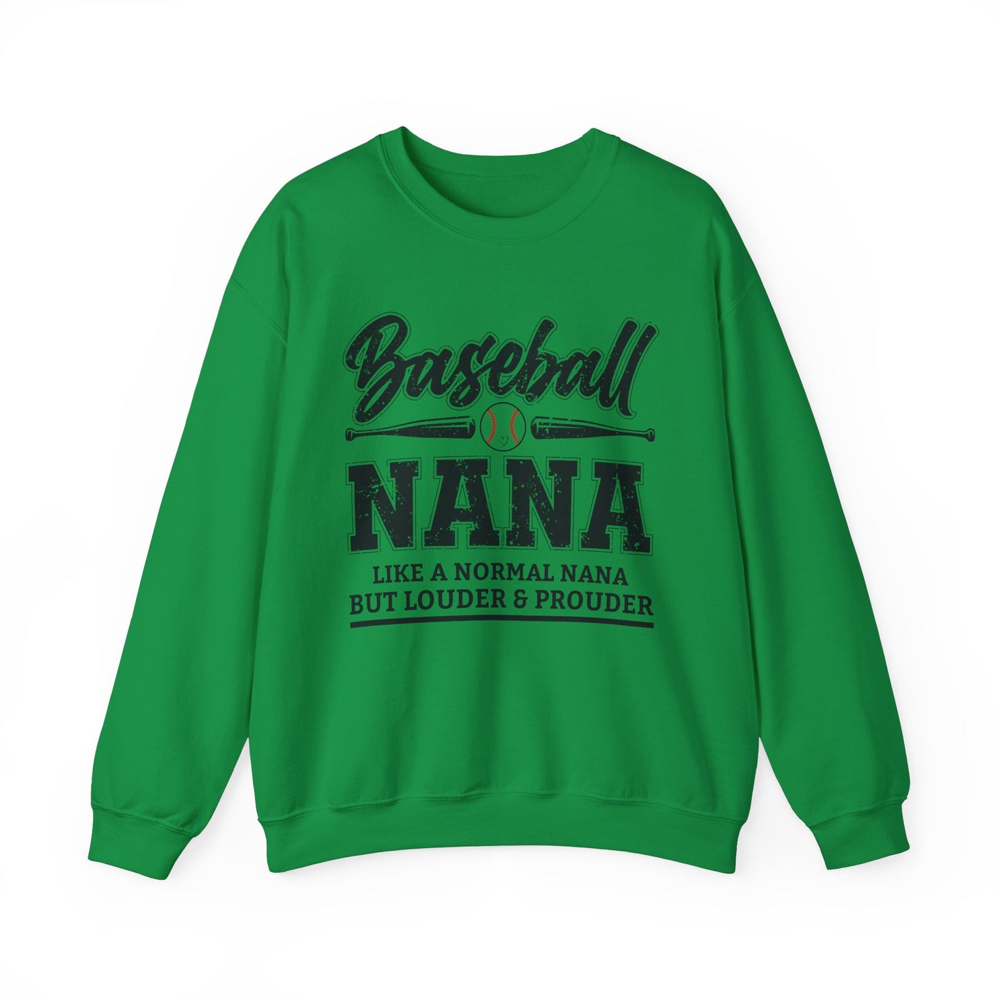 Baseball Nana Like a Normal Nana but Louder and Prouder Sweatshirts