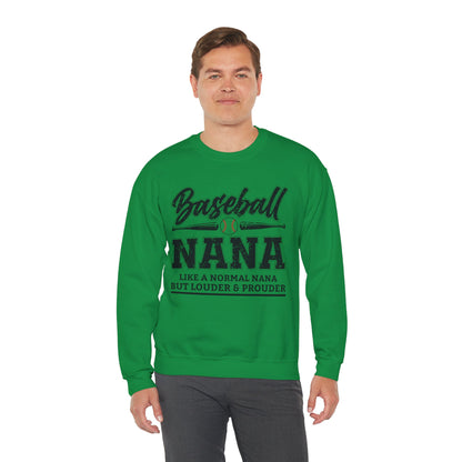 Baseball Nana Like a Normal Nana but Louder and Prouder Sweatshirts